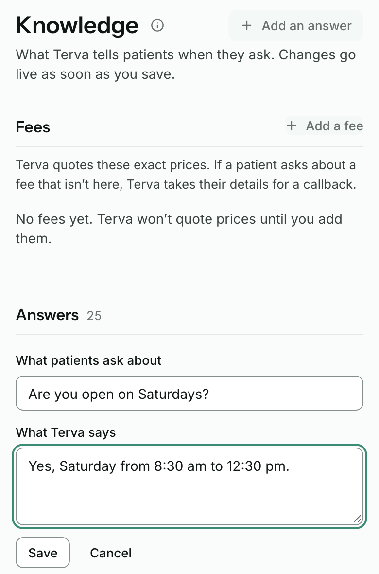 The Knowledge page with an answer open. What patients ask about: Are you open on Saturdays? What Terva says: Yes, Saturday from 8:30 am to 12:30 pm. Save and Cancel buttons sit below.